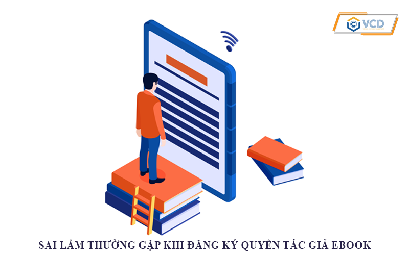 Sai lầm thường gặp khi đăng ký quyền tác giả ebook