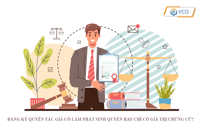Đăng ký quyền tác giả có làm phát sinh quyền hay chỉ có giá trị chứng cứ?