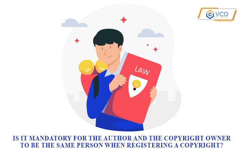 Is it mandatory for the author and copyright owner to be the same person when registering a copyright?