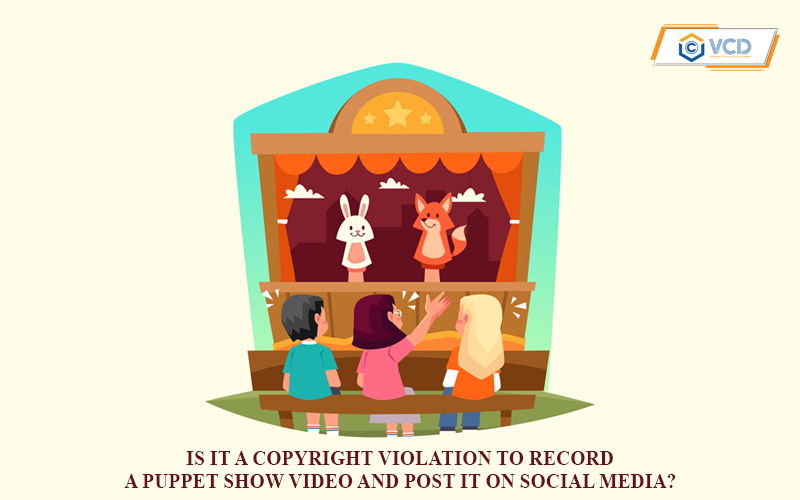 Is it a copyright violation to record a puppet show video and post it on social media?