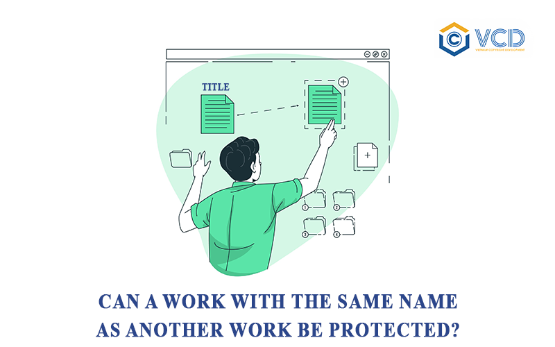 Can a work with the same name as another work be protected?