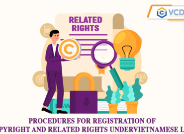 Procedures for registration of copyright and related rights in Vietnam