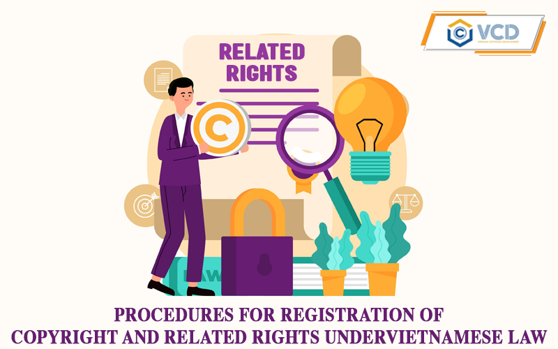 Procedures for registration of copyright and related rights in Vietnam