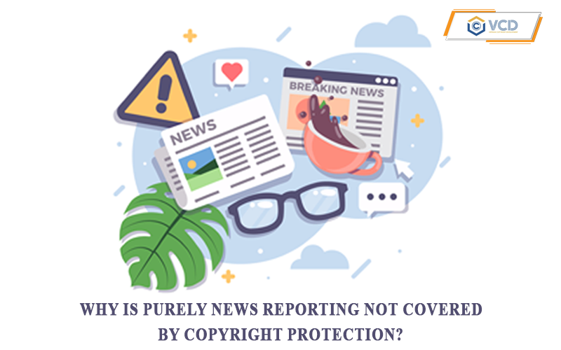 Why is purely news reporting not covered by copyright protection?