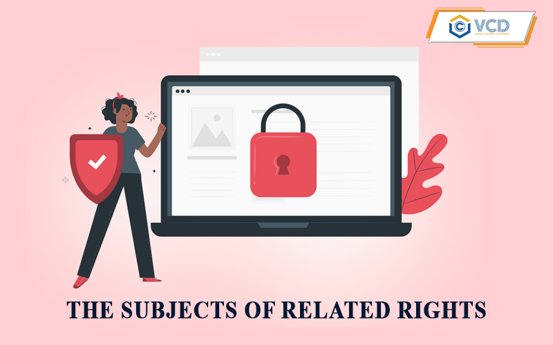 The subjects of copyright related rights