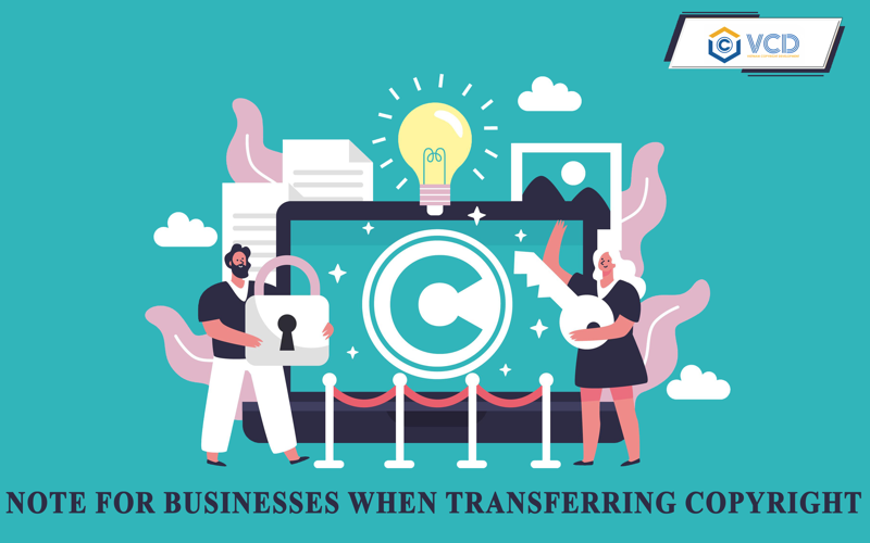 Notes for businesses when transferring copyright