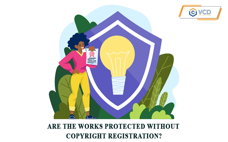 Are the works protected without copyright registration?