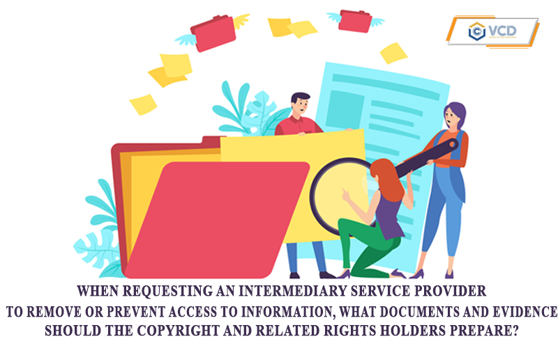 When requesting an intermediary service provider to remove or prevent access to information, what documents and evidence should the copyright and related rights holders prepare?