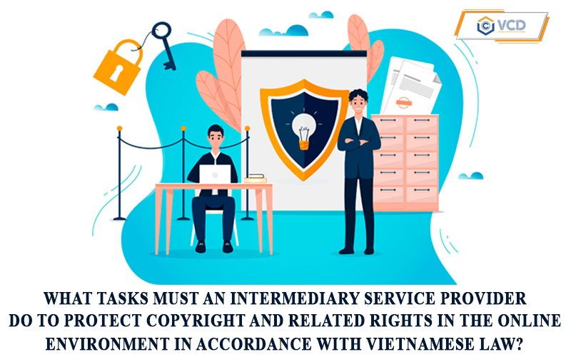 What tasks must an intermediary service provider do to protect copyright and related rights in the online environment by Vietnamese law?