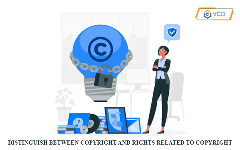 Distinguish between copyright and copyright-related rights