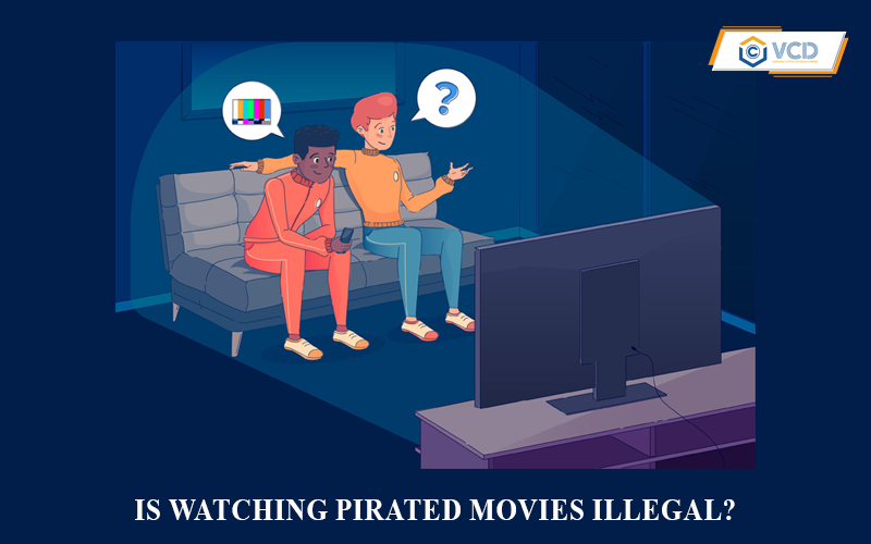 Is watching pirated movies illegal?