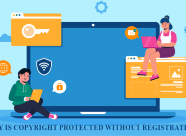 Why is copyright protected without registration?