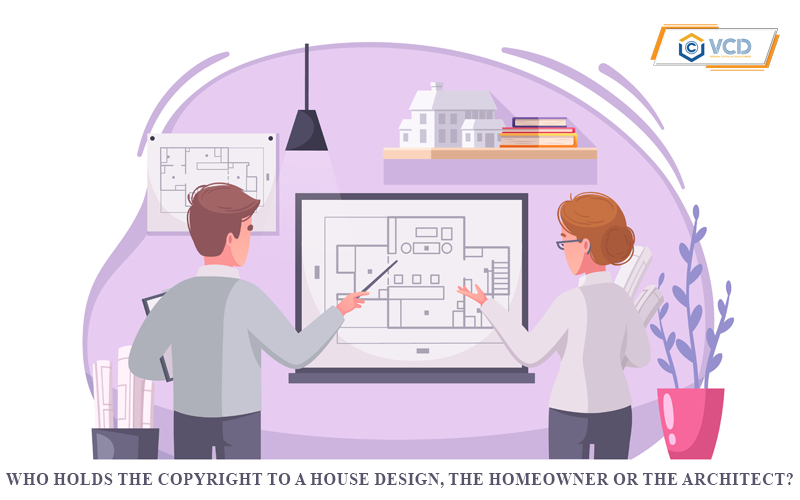 Who holds the copyright to a house design, the homeowner or the architect?