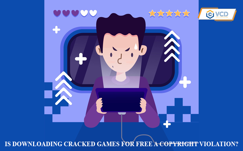 Is downloading cracked games for free a copyright violation?