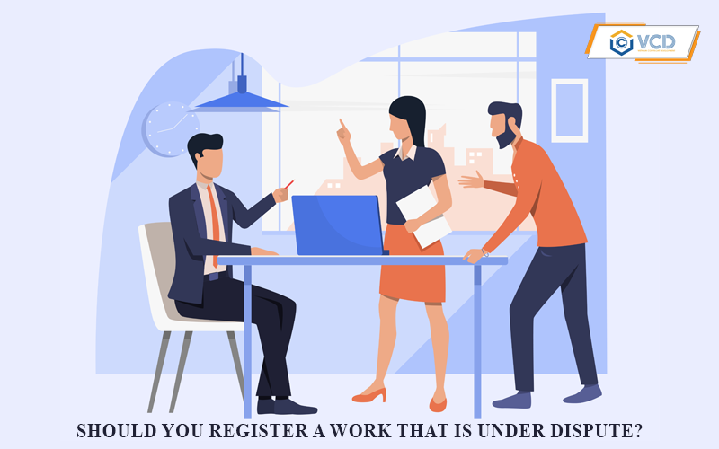 Should you register a work that is currently under dispute?