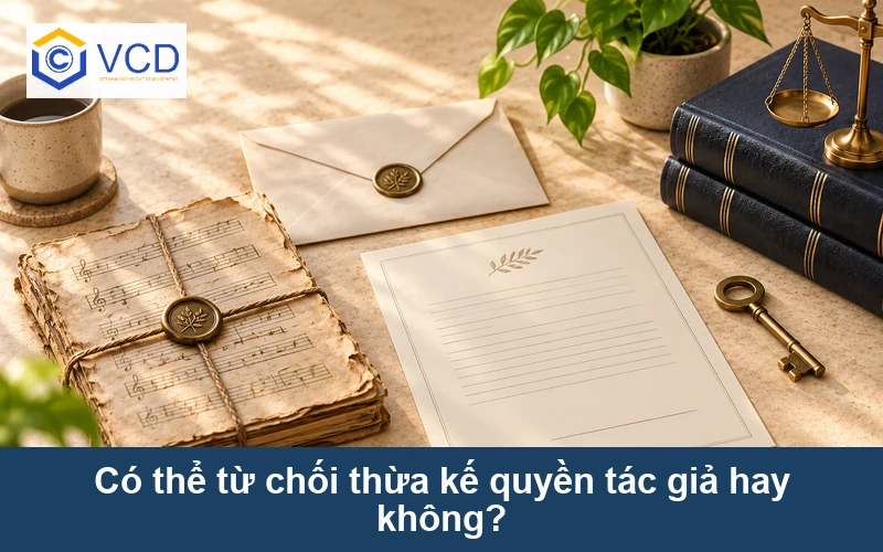 Có thể từ chối thừa kế quyền tác giả hay không?