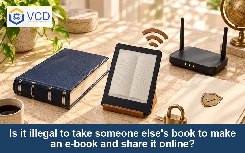 Is it illegal to take someone else's book to make an e-book and share it online?