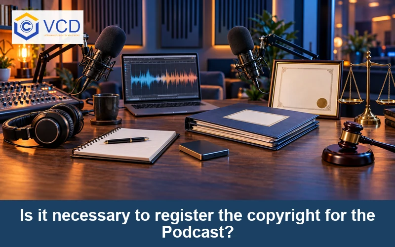 Is it necessary to register the copyright for the Podcast?