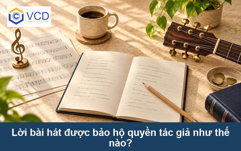 Lời bài hát được bảo hộ quyền tác giả như thế nào?