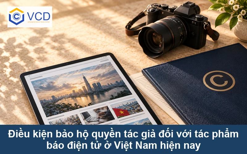 Điều kiện bảo hộ quyền tác giả đối với tác phẩm báo điện tử ở Việt Nam hiện nay