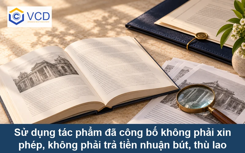Sử dụng tác phẩm đã công bố không phải xin phép, không phải trả tiền nhuận bút, thù lao