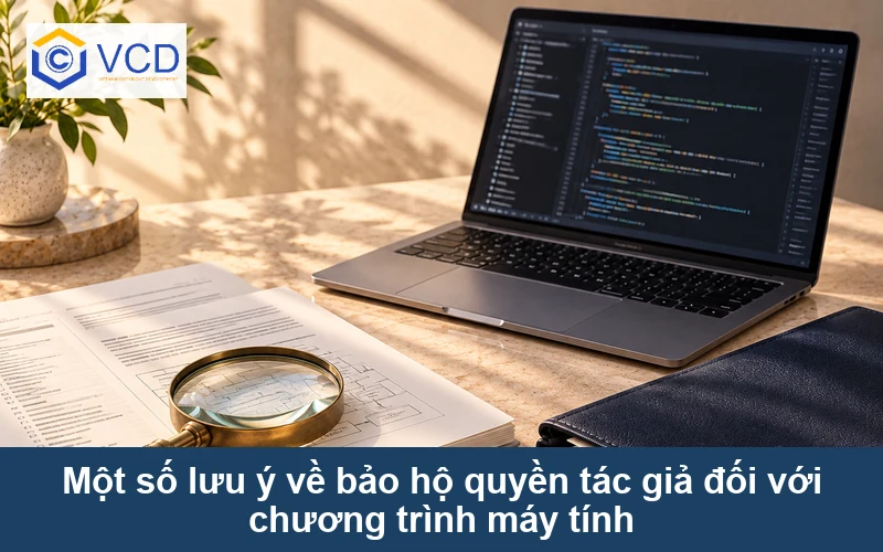 Một số lưu ý về bảo hộ quyền tác giả đối với chương trình máy tính
