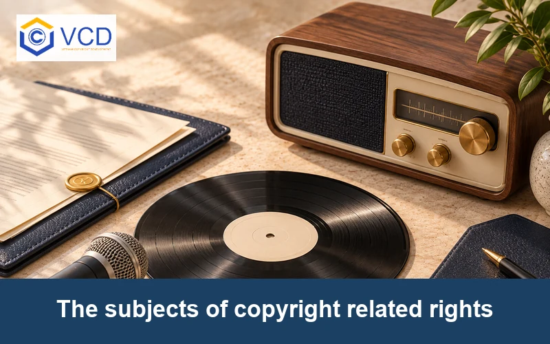 The subjects of copyright related rights
