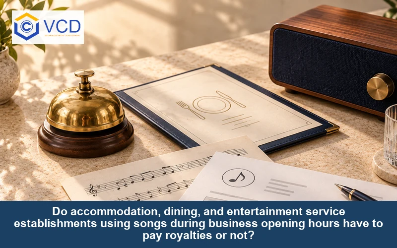 Do accommodation, dining, and entertainment service establishments using songs during business opening hours have to pay royalties or not?