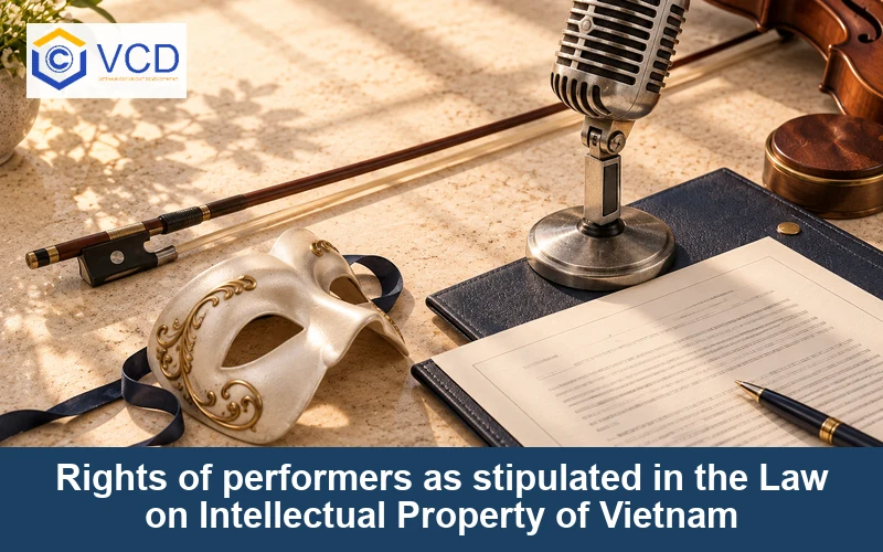 Rights of performers as stipulated in the Law on Intellectual Property of Vietnam