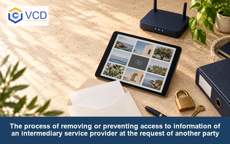 The process of removing or preventing access to information of an intermediary service provider at the request of another party