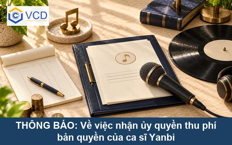 THÔNG BÁO: Về việc nhận ủy quyền thu phí bản quyền của ca sĩ Yanbi