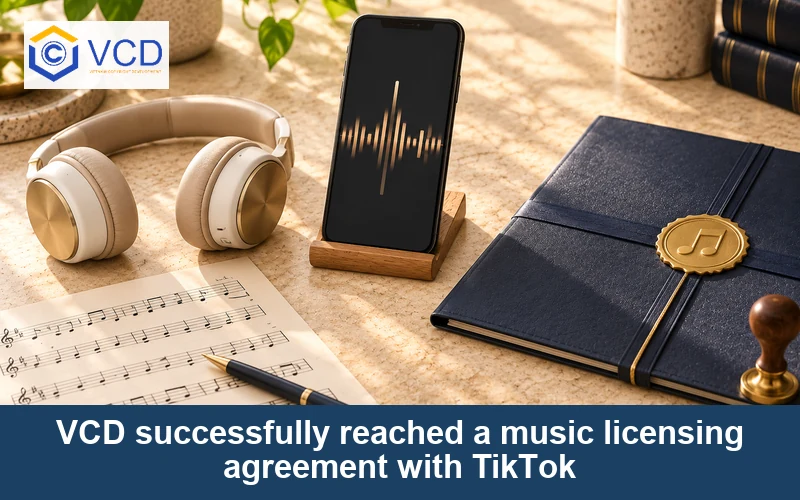 VCD successfully reached a music licensing agreement with TikTok
