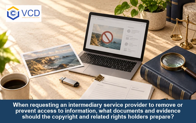 When requesting an intermediary service provider to remove or prevent access to information, what documents and evidence should the copyright and related rights holders prepare?